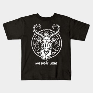 Not Today Jesus I Satanic Baphomet Goat Kids T-Shirt